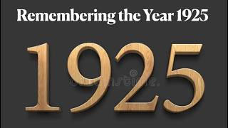 Remembering the Year 1925