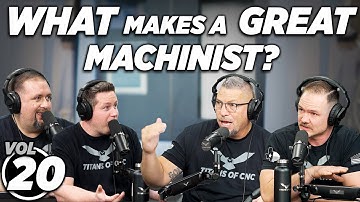 The SECRET To Becoming a GREAT CNC Machinist | Vol 20