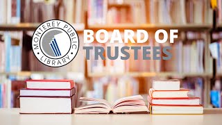 Monterey Board of Library Trustees Special Meeting // 10/24/2024
