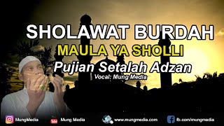 Sholawat Burdah Maula Ya Sholli Wasalimda Iman Abda, dibaca Setelah Adzan Syahdu Nunggu Jamaah