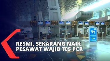 Mulai Hari Ini, Tes PCR Jadi Salah Satu Syarat Naik Pesawat