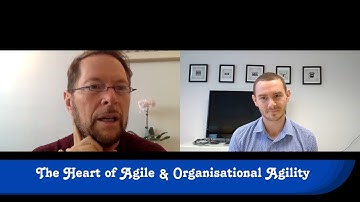 Heart of Agile as the bridge to Organisational Agility