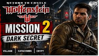 RTCW Mission 2 Gameplay | Dark Secret | Village, Catacombs & Crypt