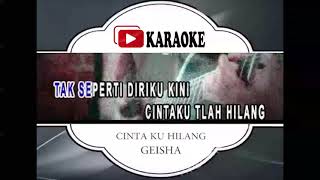 Lagu Karaoke GEISHA CINTAKU HILANG