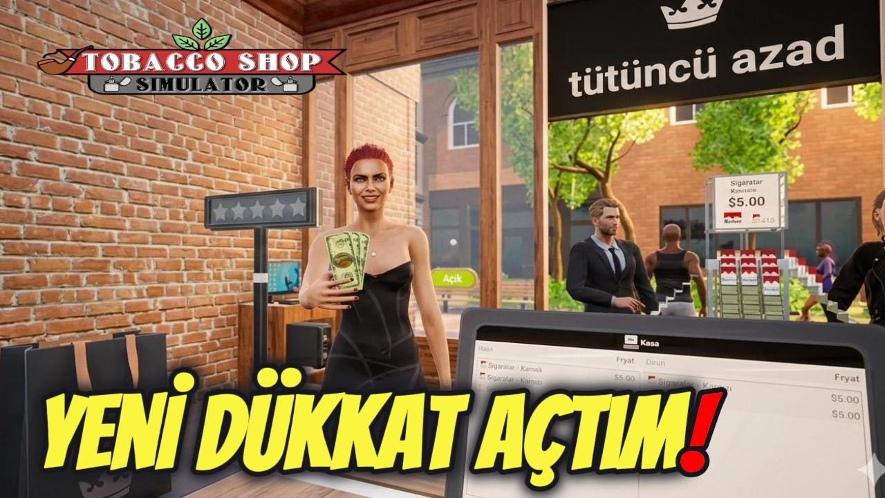 TÜTÜNCÜ DÜKKANI AÇTIM! - '' İşler İyiye gidiyor'' - | TOBACCO SHOP SIMULATOR |
