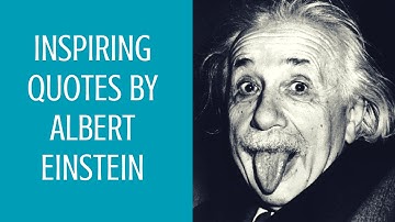 Inspiring Quotes by Albert Einstein
