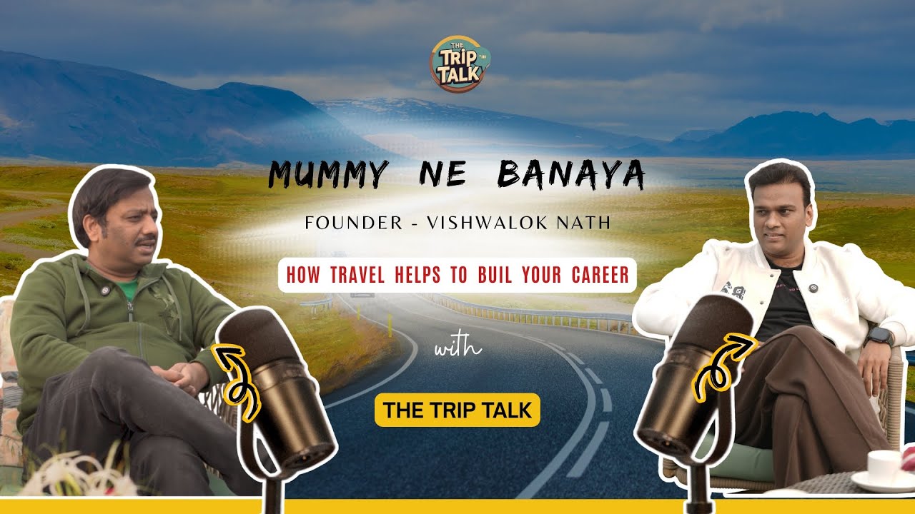 25 Years in Corporate to Startup Founder: How Travel Built "Mummy Ne Banaya | The Trip Talk