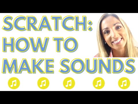 SCRATCH TUTORIAL MAKE SOUNDS & EFFECTS