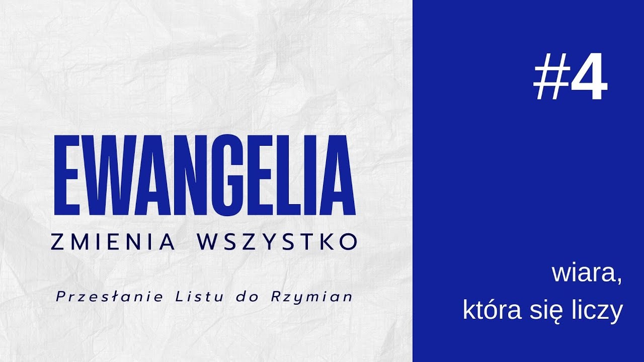 Ewangelia zmienia wszystko #4 Wiara, która się liczy | Michał Włodarczyk | ICF Bydgoszcz