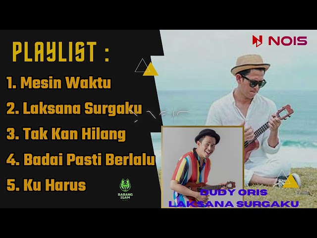 KUMPULAN  LAGU FULL ALBUM DUDY ORIS  TERBARU 2022-2023 Laksana Surgaku class=