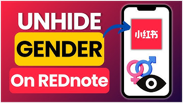 How to Unhide Your Gender on REDnote App | 2025