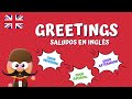 GREETINGS - SALUDOS EN INGLÉS - INGLÉS PARA NIÑOS CON MR.PEA - ENGLISH FOR KIDS