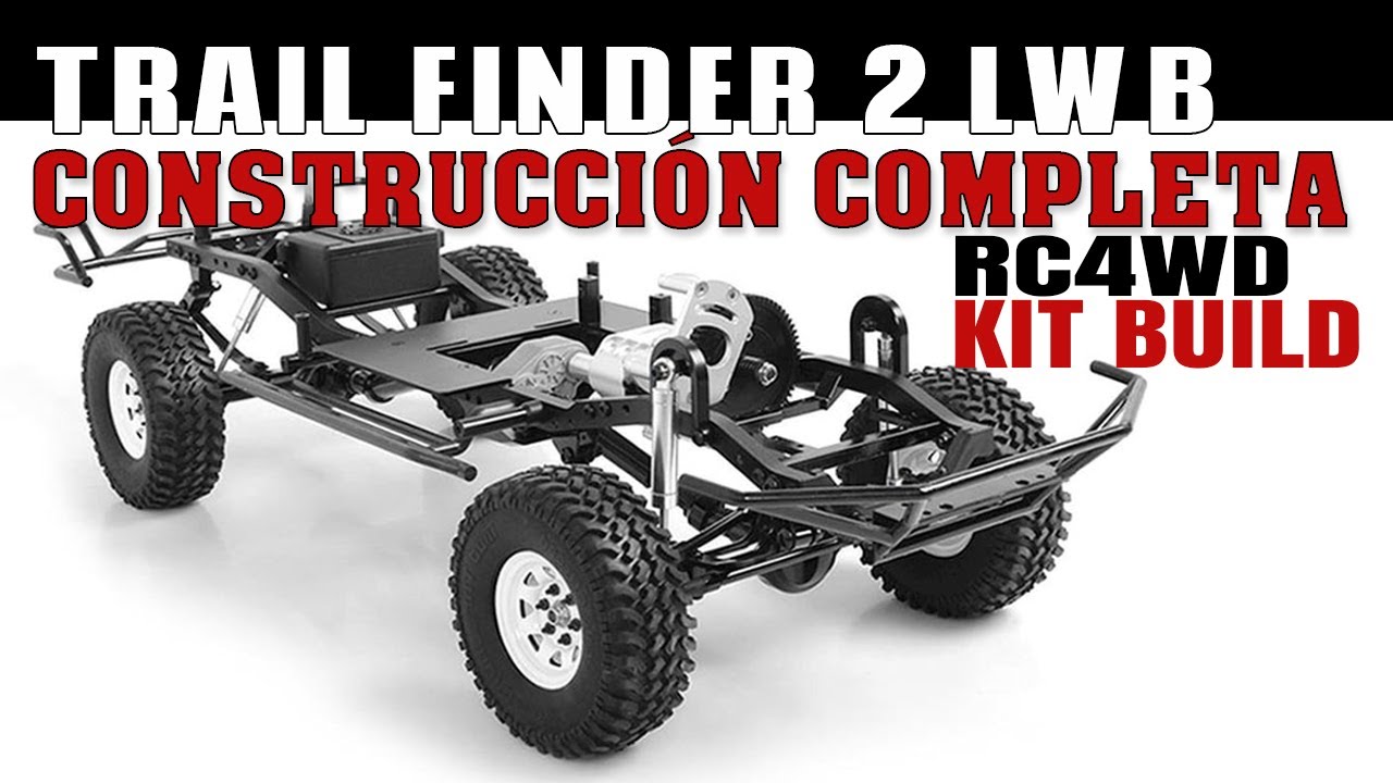 TRAIL FINDER 2 LWB - CONSTRUCCION COMPLETA - RC4WD Kit Build Chassis 