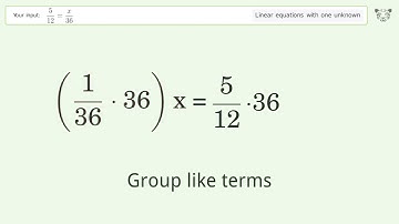 Solve 5/12=x/36: Linear Equation Video Solution | Tiger Algebra