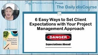 6 Easy Ways to Set Client Expectation with Your WordPress Project Management Approach