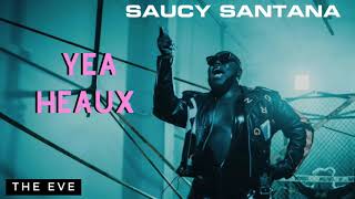 Saucy Santana - Yea Heaux Official Audio