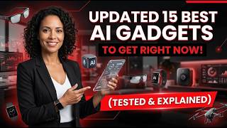 Updated 15 Best AI Gadgets to Get Right Now (Tested & Explained)