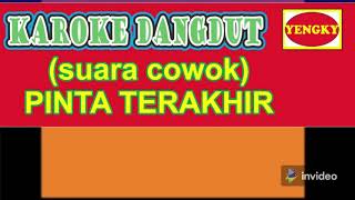 Download Lagu Karoke Dangdut Lawas (PINTA TERAKHIR) Suara Cowok MP3