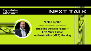 Niclas Kjellin: Breaking the Next Factor – Live Multi-Factor Authentication (MFA) Hacking screenshot 4