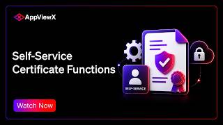Self-Service Certificate Functions
