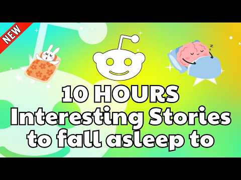 10 HOURS REDDIT STORIES! | REDDIT FAMILY DRAMA | 10 HOURS OF INTERESTING STORIES TO FALL ASLEEP TO
