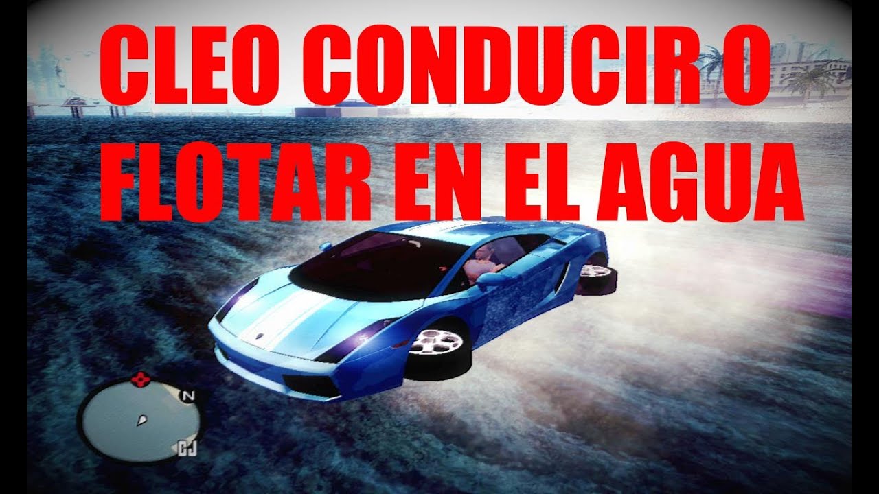 Cleo conducir sobre el agua [gta san andreas 2013] YouTube