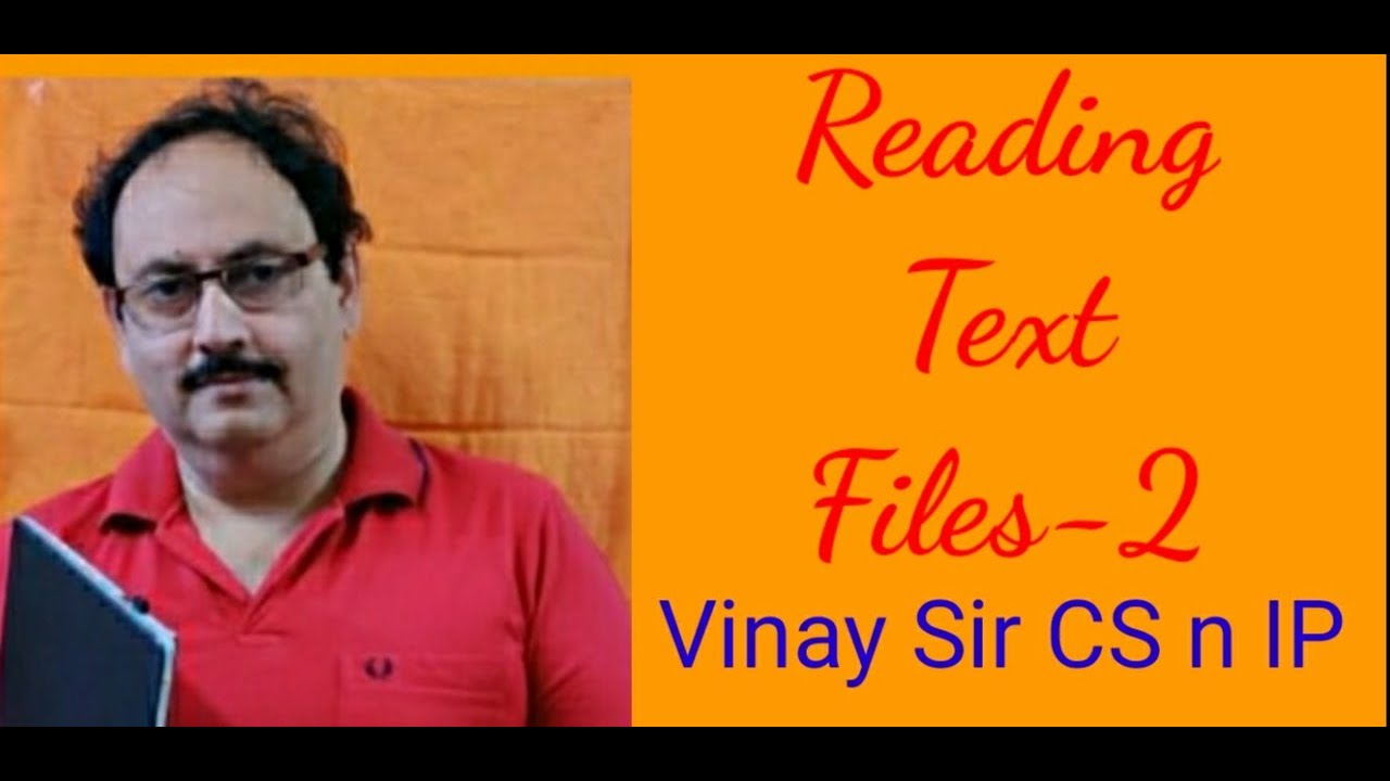 COMPUTER SCIENCE FOR XII - 14 (File Handling – Reading Text Files-2 ...