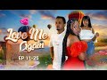 Love Me Again Full Movie EP 11 25