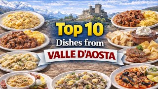 10 Traditional Dishes from Valle d’Aosta 🇮🇹 Ultimate Italian Alpine Food Guide 🍝Best Italian Food 