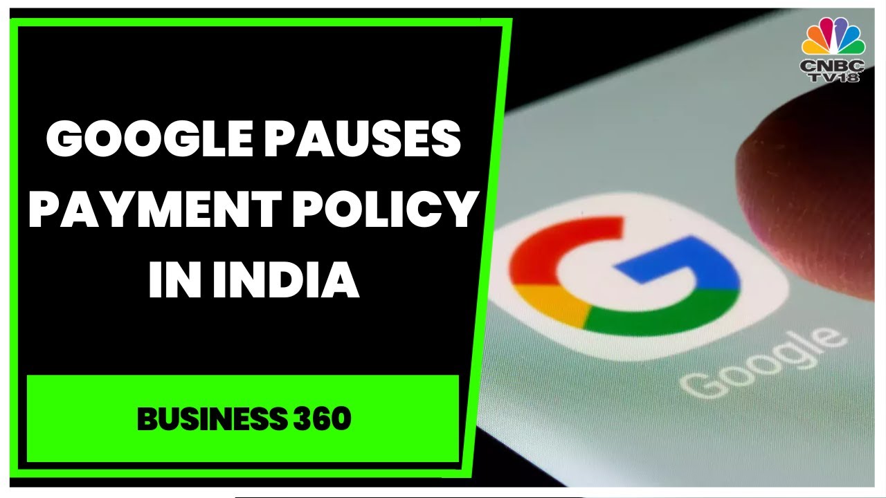 Google Pauses Play Store Billing In India After CCI Ruling | Business 360 | CNBC-TV18