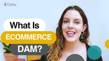 What is an eCommerce DAM (Digital Asset Management)? | Catsy