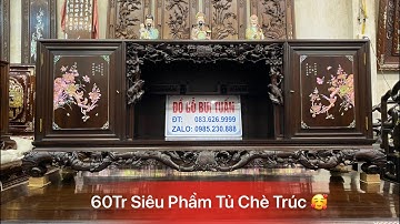 60Tr Tủ Chè Trúc Gụ Ta Đẳng Cấp-Đồ Gỗ Bùi Tuấn(0836269999-0985230888)28-5-2023