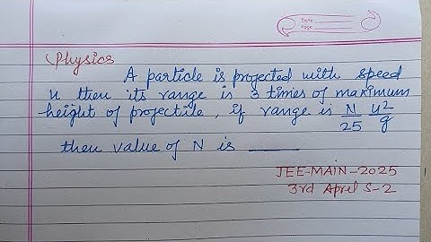 A particle is projected with speed u then its range is 3 times of maximum.. | jee main 2025 physics