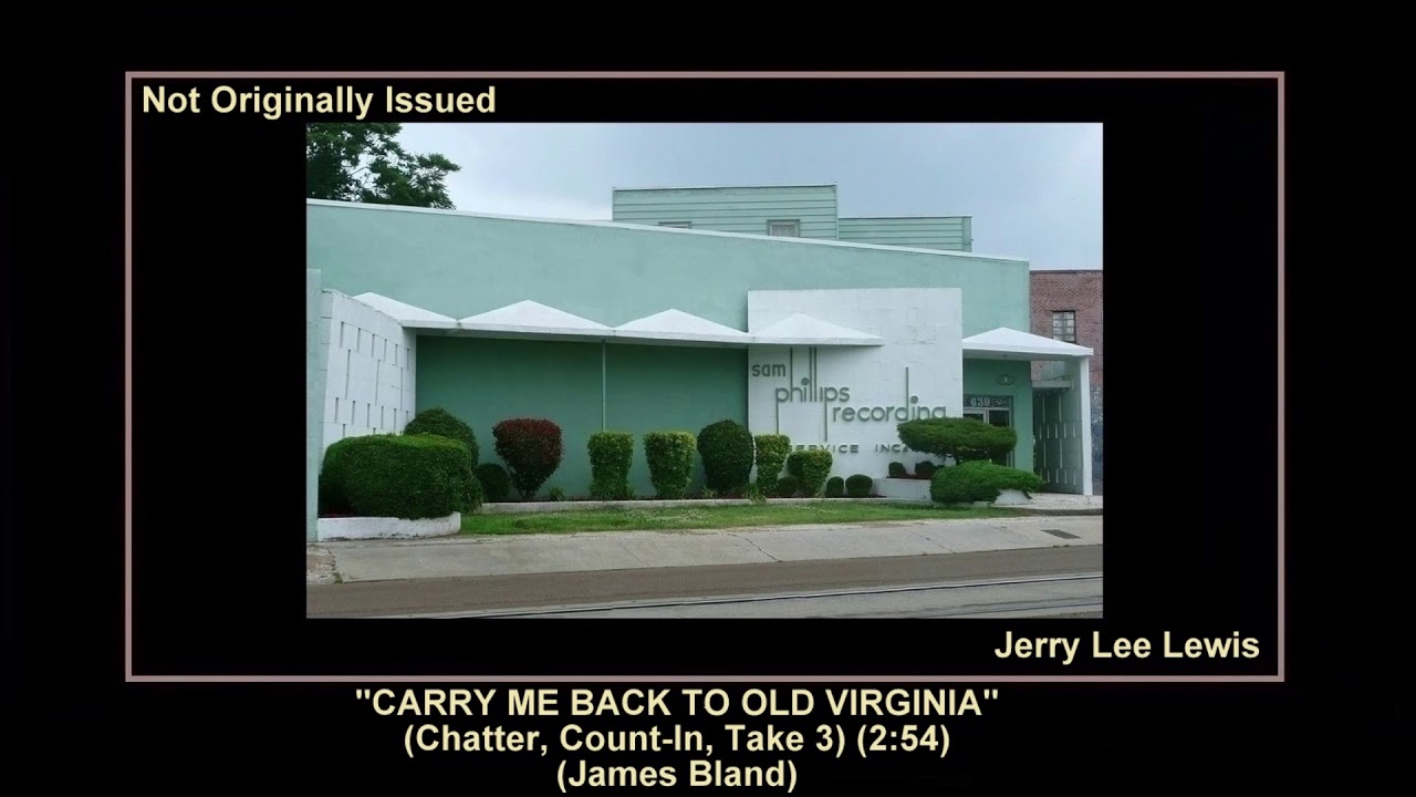 (1963) Sun ''Carry Me Back To Old Virginia'' (Chatter, Count-In, Take 3) Jerry Lee Lewis