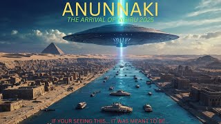 Meet the ANUNNAKI - The Arrival of Nibiru 2025