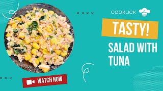 Simple TUNA salad recipe with Cooklick|Salad with tuna tuna salad recipevideo cooking 2023