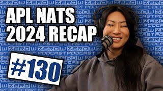 APL Nationals 2024 Recap - The ZeroW PODCAST | Episode 130