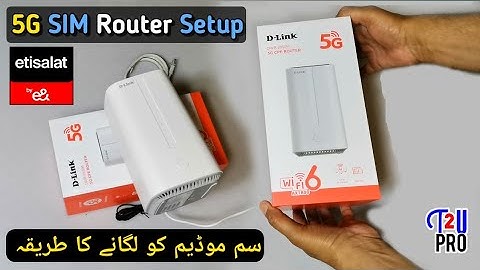 Etisalat Home Wireless Wifi 6 Router Setup | How To Install and Configure 5G SIM Router |Talk2UPro