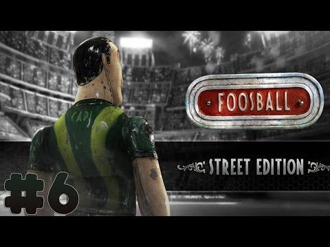 Foosball - Street Edition - Walkthrough - Part 6 - Rolling Players (PC) [HD]