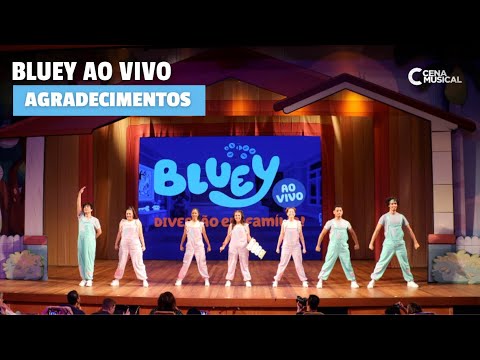 Bluey Ao Vivo - Agradecimentos