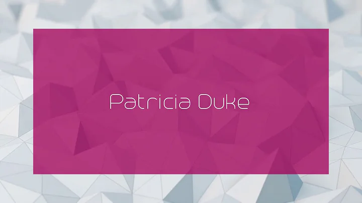 Patricia Duke - appearance