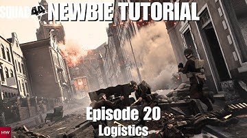 Squad 44 Newbie Guide 20 - Logistics