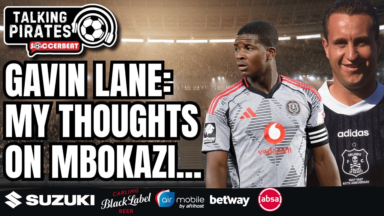 Легенда «Орландо Пайрэтс» Гэвин Лейн: Мои искренние мысли о Мбокази | Выпуск 489