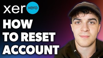 How to Reset Xero Account (Full 2024 Guide)