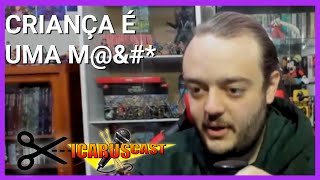 Explicando Pq Criança É Uma M... - Dan Retrolevel - Icaruscast