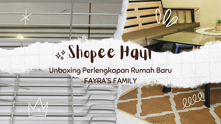 SHOPEE HAUL | UNBOXING PERLENGKAPAN RUMAH BARU | fayra’s family