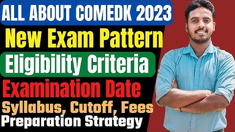 COMEDK 2023 COMPLETE DETAILS🔥| Exam Pattern , Eligibility , Syllabus ,Fees | COMEDK 2023 Exam Date