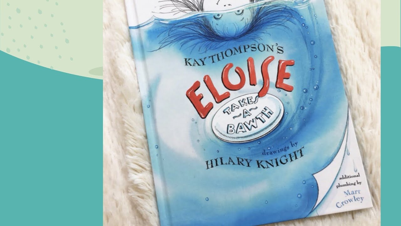Eloise Takes a Bawth YouTube