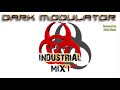 INDUSTRIAL MIX I From DJ DARK MODULATOR