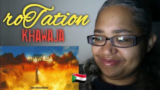 421 Reacts Music | roTation | Khawaja (with lyrics) *SUDAN RAP REACTION*